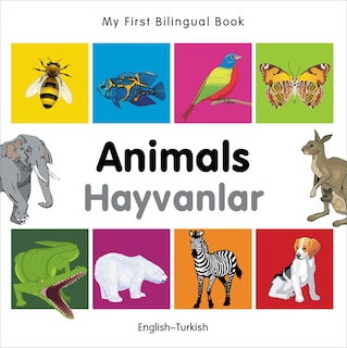 Front cover_My First Bilingual Book–Animals (English–Turkish)