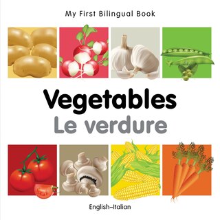 Front cover_My First Bilingual Book–Vegetables (English–Italian)