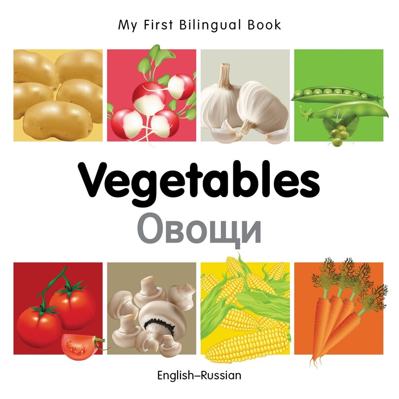 Front cover_My First Bilingual Book–Vegetables (English–Russian)