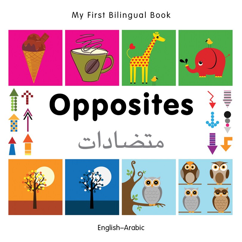 Front cover_My First Bilingual Book–Opposites (English–Arabic)