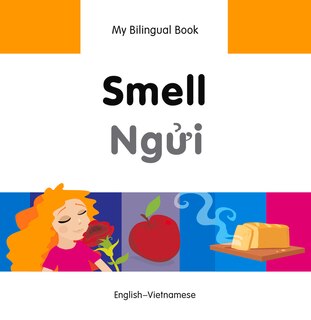 Front cover_My Bilingual Book–Smell (English–Vietnamese)
