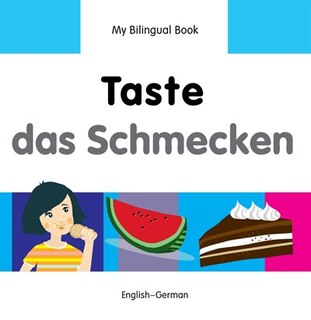 Front cover_My Bilingual Book&ndash;Taste (English&ndash;German)