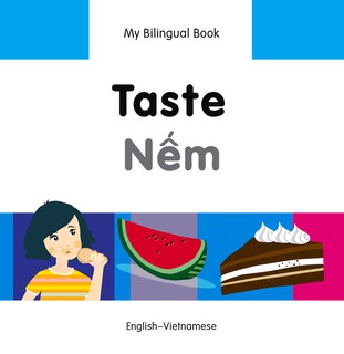 Front cover_My Bilingual Book–Taste (English–Vietnamese)