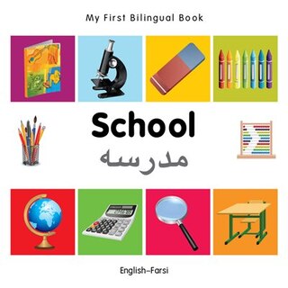 Front cover_My First Bilingual Book–School (English–Farsi)