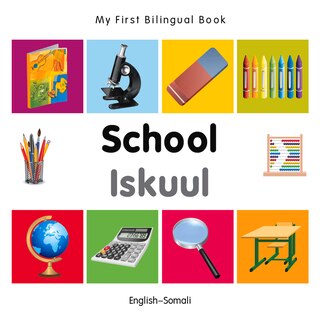 Front cover_My First Bilingual Book–School (English–Somali)