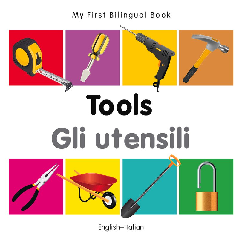 Front cover_My First Bilingual Book–Tools (English–Italian)