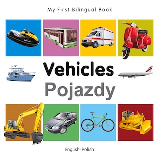 Front cover_My First Bilingual Book–Vehicles (English–Polish)