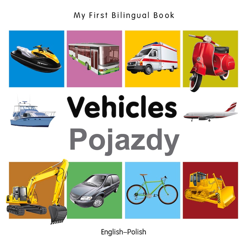 Front cover_My First Bilingual Book–Vehicles (English–Polish)