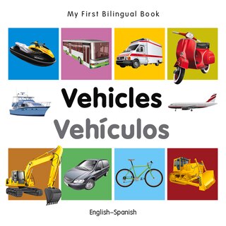 Front cover_My First Bilingual Book–Vehicles (English–Spanish)