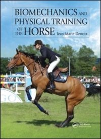 Biomechanics And Physical Training Of The Horse