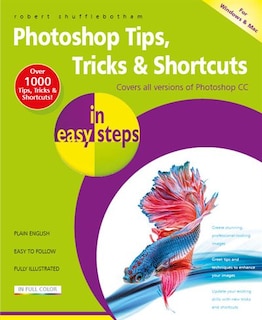 Front cover_Photoshop Tips, Tricks & Shortcuts in easy steps