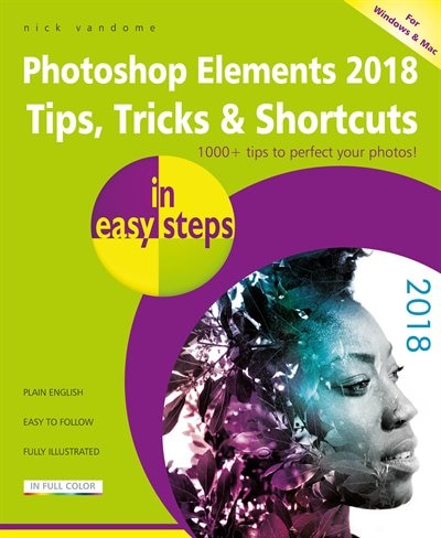 Couverture_Photoshop Elements 2018 Tips, Tricks & Shortcuts in easy steps
