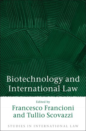 Biotechnology and International Law