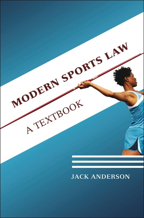 Modern Sports Law: A Textbook