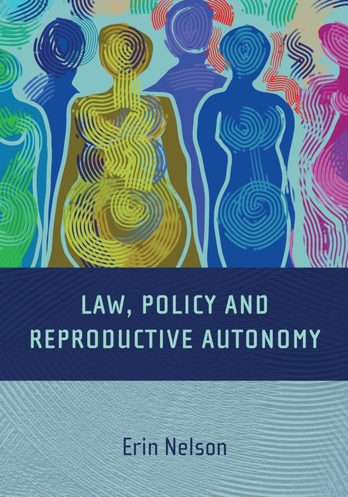 Couverture_Law, Policy and Reproductive Autonomy