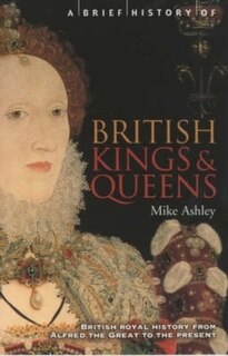 Front cover_A Brief History Of British Kings And Queens