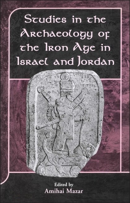 Front cover_Studies in the Archaeology of the Iron Age in Israel and Jordan