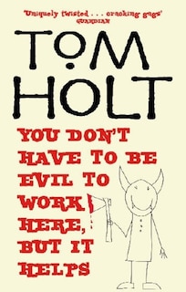 Couverture_You Don't Have To Be Evil To Work Here, But It Helps