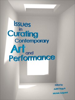 Couverture_Issues In Curating Contemporary Art And Performance