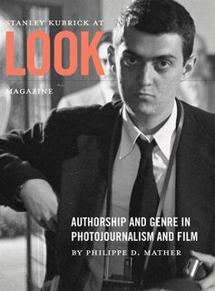 Front cover_Stanley Kubrick At Look Magazine