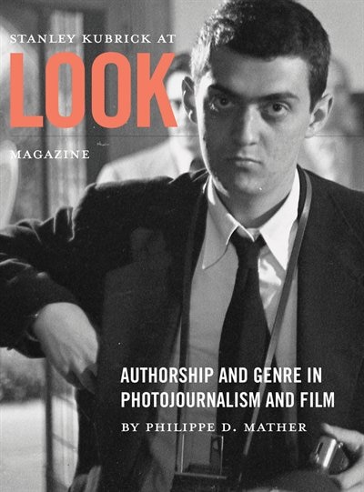 Front cover_Stanley Kubrick At Look Magazine