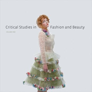 Front cover_Critical Studies In Fashion And Beauty