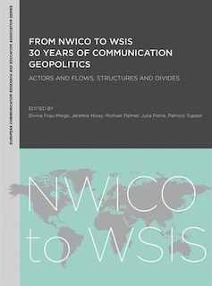 Couverture_From Nwico To Wsis: 30 Years Of Communication Geopolitics