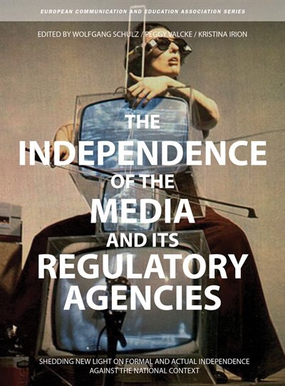 Couverture_The Independence Of The Media And Its Regulatory Agencies