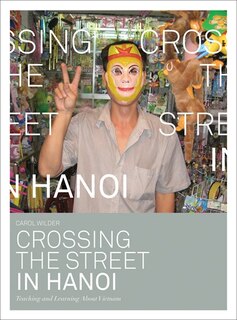 Front cover_Crossing The Street In Hanoi