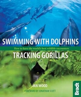 Couverture_Swimming with Dolphins, Tracking Gorillas