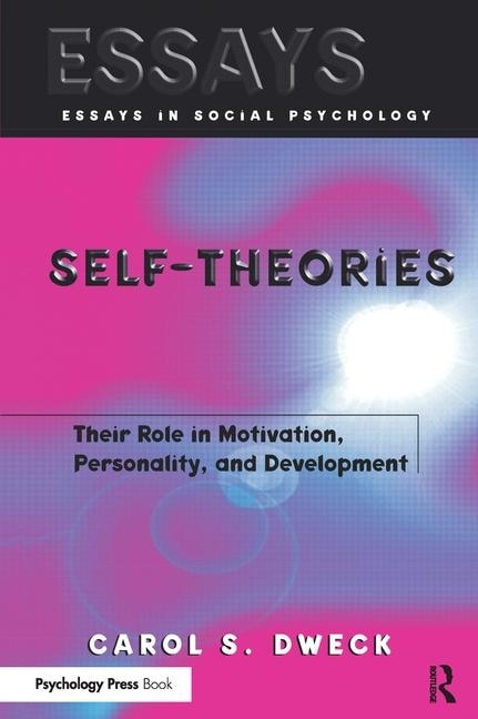 Self-theories: Their Role in Motivation, Personality, and Development