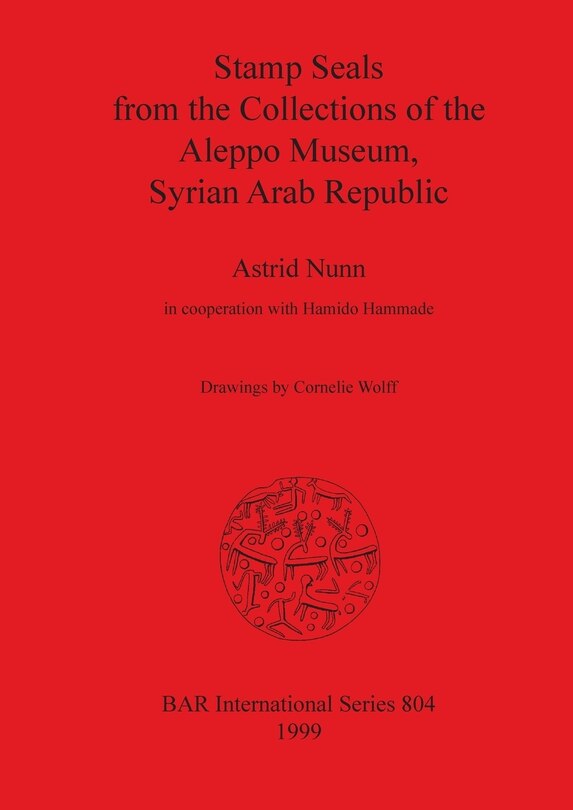 Front cover_Stamp Seals from the Collections of the Aleppo Museum, Syrian Arab Republic