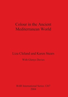 Front cover_Colour in the Ancient Mediterranean World Bar S1267