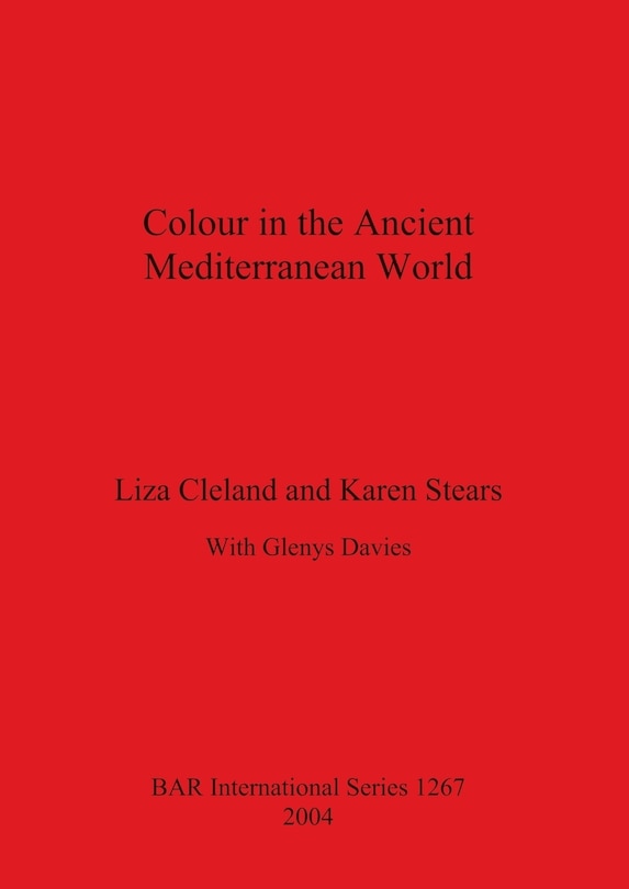 Front cover_Colour in the Ancient Mediterranean World Bar S1267