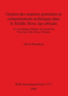 Front cover_Gestion des matières premières et comportements techniques dans le Middle Stone Age africain