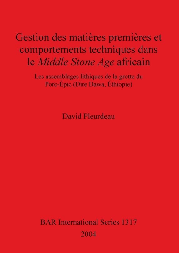Front cover_Gestion des matières premières et comportements techniques dans le Middle Stone Age africain