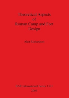 Couverture_Theoretical Aspects of Roman Camp and Fort Design Bar S1321