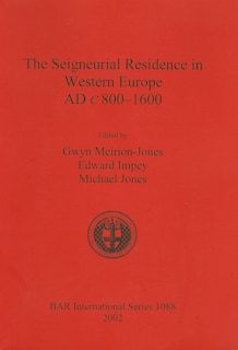 Front cover_The Seigneurial Residence in Western Europe AD c 800-1600