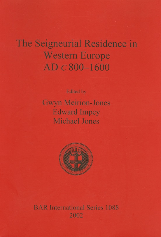Front cover_The Seigneurial Residence in Western Europe AD c 800-1600