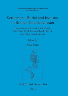 Couverture_Settlement Burial and Industry in Roman Godmanchester