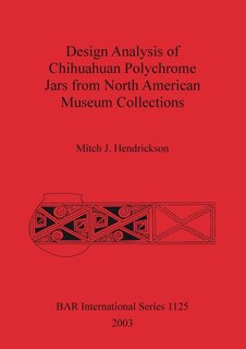 Front cover_Design Analysis of Chihuahuan Polychrome Jars Fro North American Museum Collections