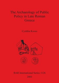Front cover_Archaeology of Public Policy in Late Roman Greece