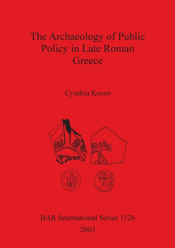 Front cover_Archaeology of Public Policy in Late Roman Greece