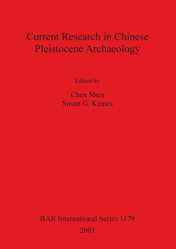 Couverture_Current Research in Chinese Pleistocene Archaeology