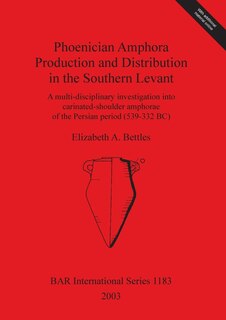 Front cover_Phoenician Amphora Production and Distribution in the Southern Levant