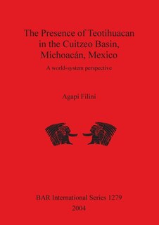Front cover_The Presence of Teotihuacan in the Cuitzeo Basin, Michoacán, Mexico