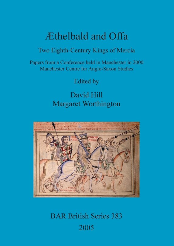 Æthelbald and Offa: Two Eighth-Century Kings of Mercia