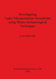 Couverture_Investigating Upper Mesopotamian Households using Micro-Archaeological Techniques