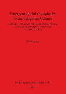 Couverture_Emergent Social Complexity in the Yangshao Culture