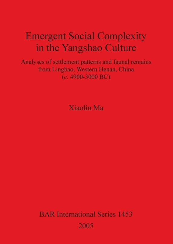 Couverture_Emergent Social Complexity in the Yangshao Culture